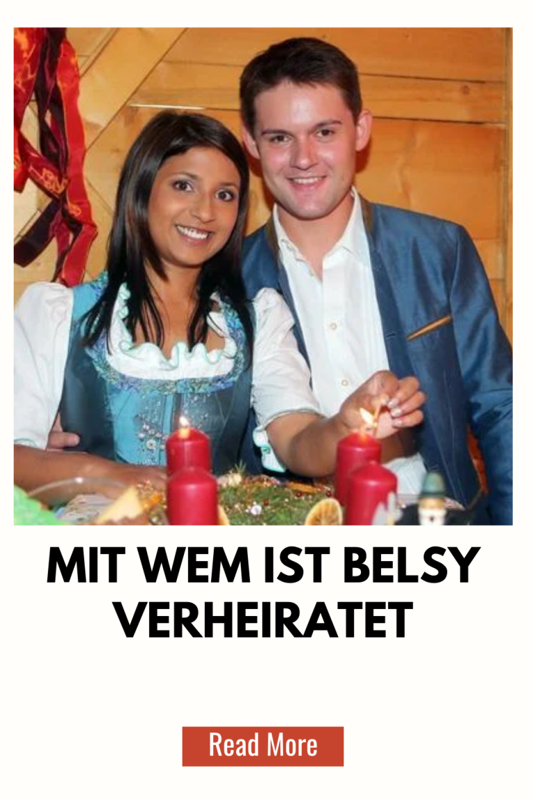 Mit Wem Ist Belsy Verheiratet​