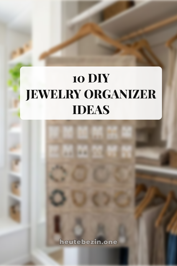 10 DIY Jewelry Organizer Ideas