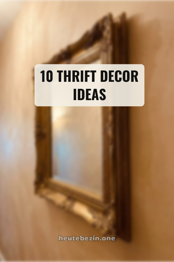 10 Thrift Decor Ideas