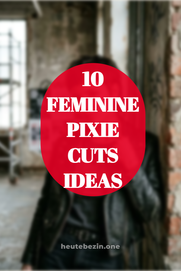 10 Feminine Pixie Cuts Ideas