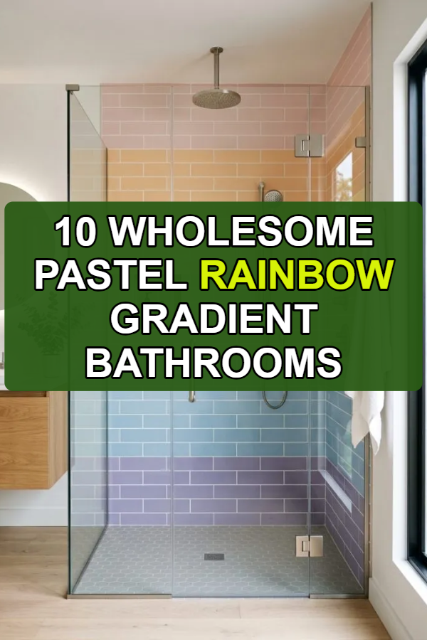 10 Wholesome Pastel Rainbow Gradient Bathrooms