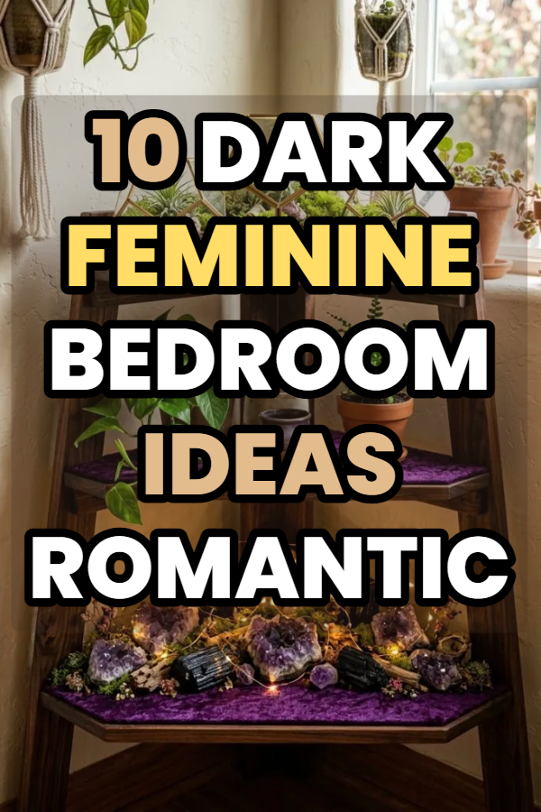 10 Dark Feminine Bedroom Ideas Romantic